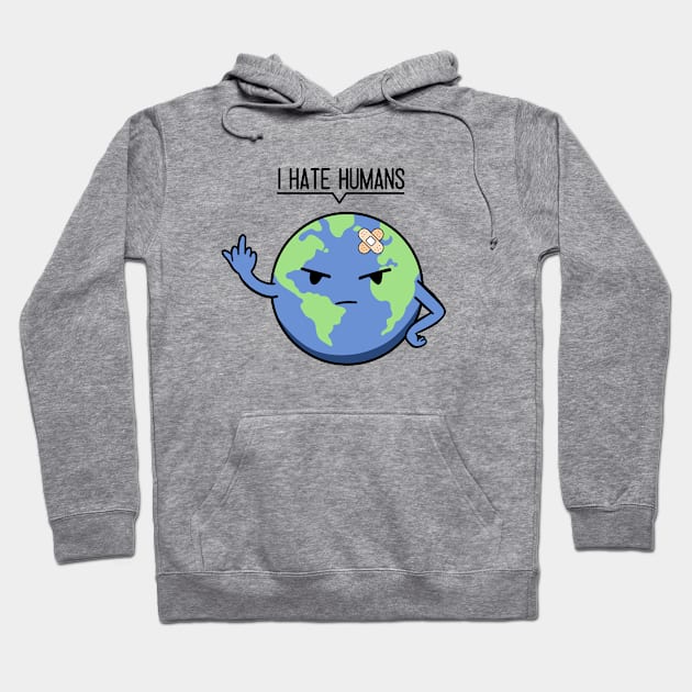 I Hate Humans Hoodie by Bruno Pires